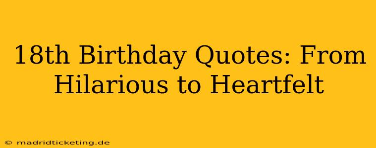 18th Birthday Quotes: From Hilarious to Heartfelt