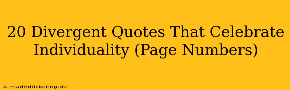 20 Divergent Quotes That Celebrate Individuality (Page Numbers)