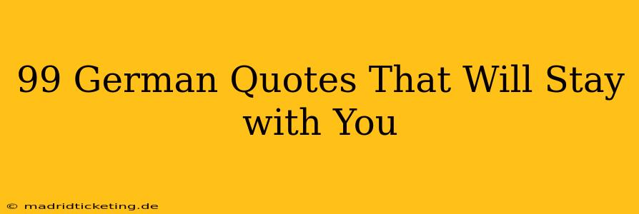 99 German Quotes That Will Stay with You