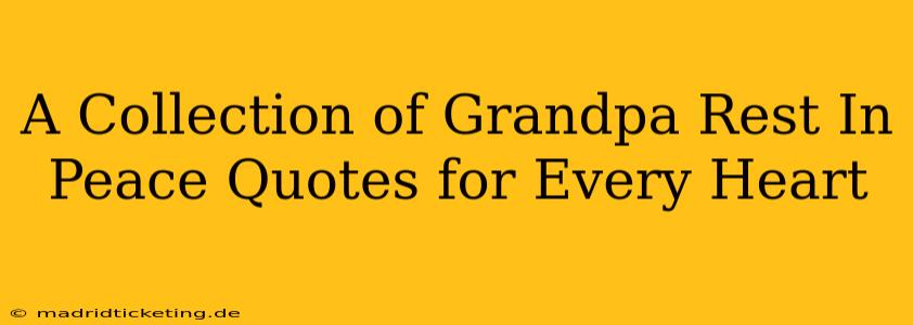 A Collection of Grandpa Rest In Peace Quotes for Every Heart