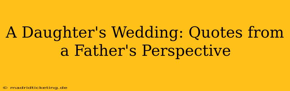 A Daughter's Wedding: Quotes from a Father's Perspective