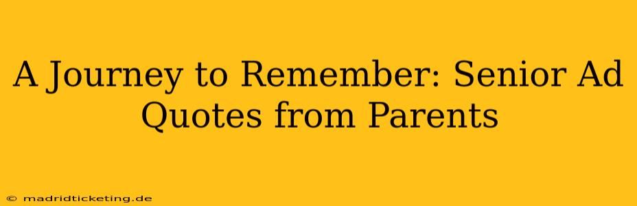 A Journey to Remember: Senior Ad Quotes from Parents