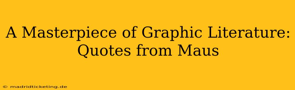 A Masterpiece of Graphic Literature: Quotes from Maus