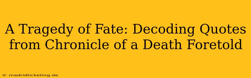 A Tragedy of Fate: Decoding Quotes from Chronicle of a Death Foretold