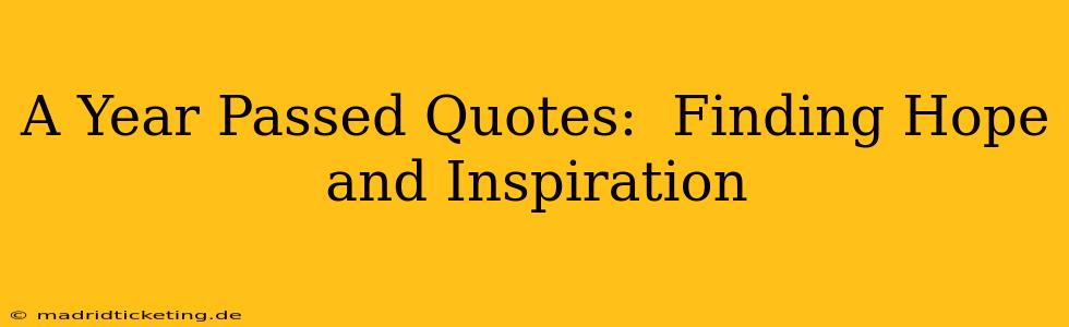 A Year Passed Quotes:  Finding Hope and Inspiration