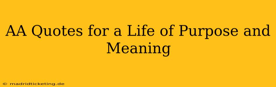 AA Quotes for a Life of Purpose and Meaning