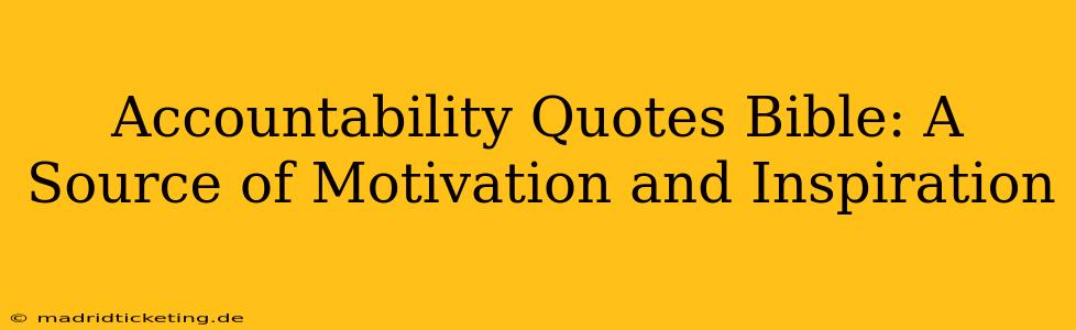 Accountability Quotes Bible: A Source of Motivation and Inspiration