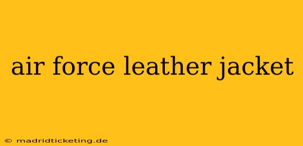 air force leather jacket
