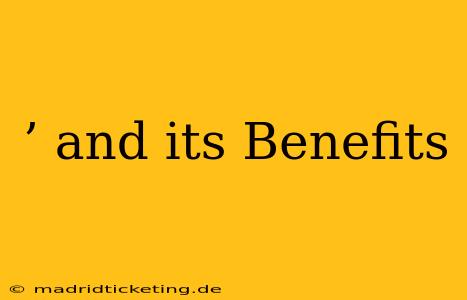 ’ and its Benefits