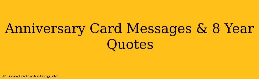 Anniversary Card Messages & 8 Year Quotes