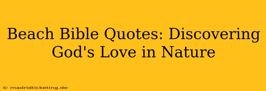 Beach Bible Quotes: Discovering God's Love in Nature