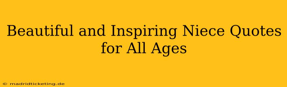 Beautiful and Inspiring Niece Quotes for All Ages