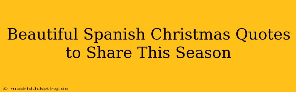 Beautiful Spanish Christmas Quotes to Share This Season