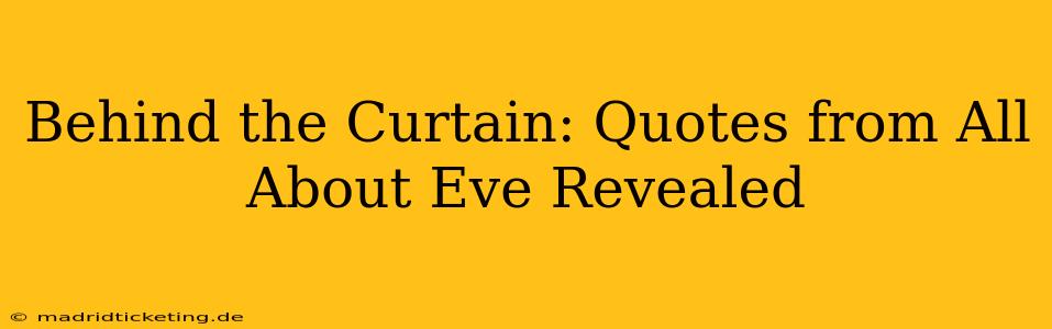 Behind the Curtain: Quotes from All About Eve Revealed