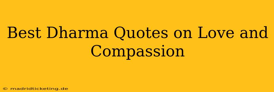 Best Dharma Quotes on Love and Compassion