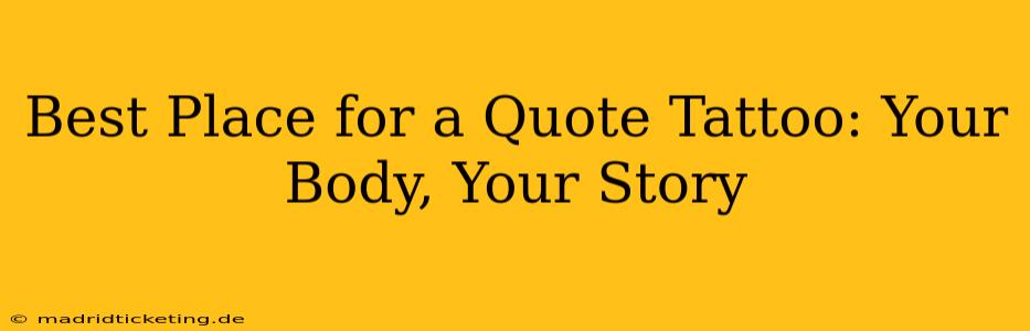Best Place for a Quote Tattoo: Your Body, Your Story