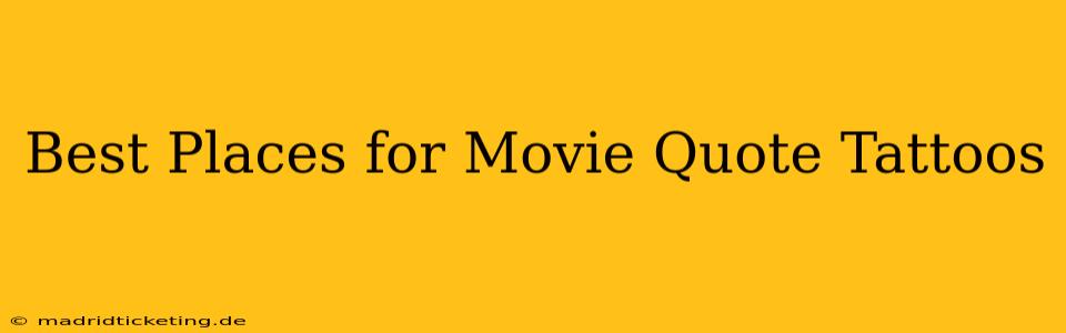 Best Places for Movie Quote Tattoos