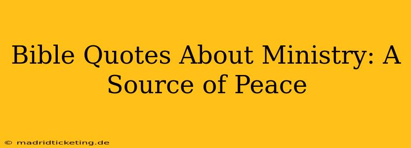 Bible Quotes About Ministry: A Source of Peace