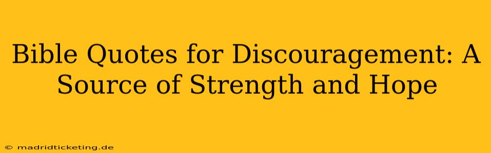 Bible Quotes for Discouragement: A Source of Strength and Hope