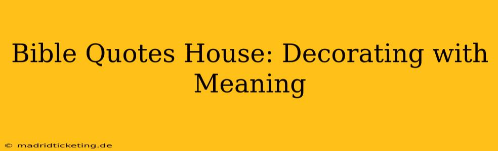 Bible Quotes House: Decorating with Meaning