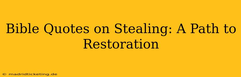 Bible Quotes on Stealing: A Path to Restoration
