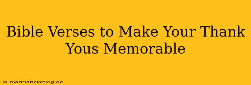Bible Verses to Make Your Thank Yous Memorable