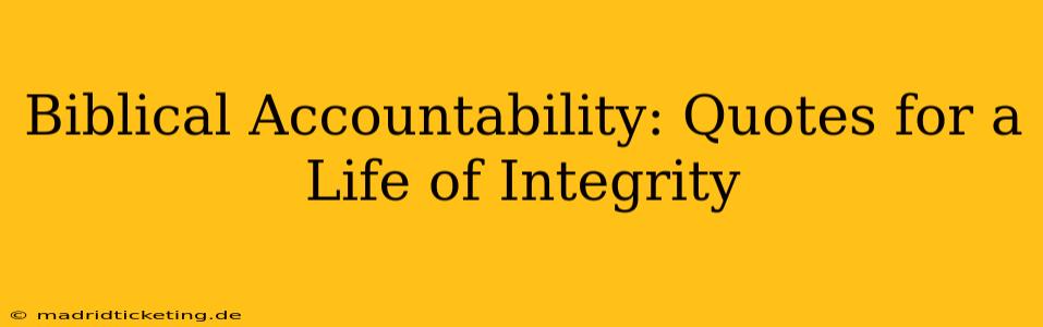 Biblical Accountability: Quotes for a Life of Integrity