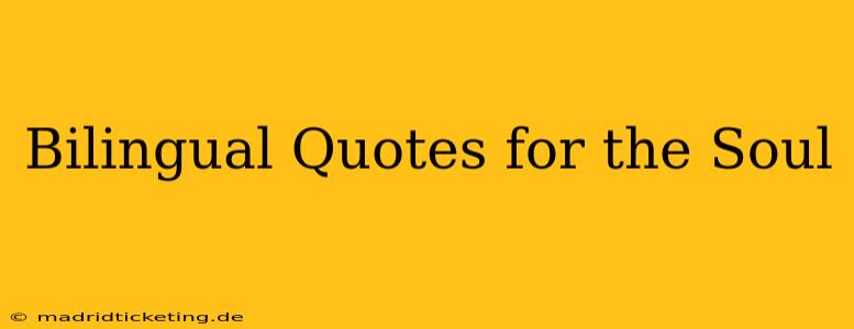 Bilingual Quotes for the Soul