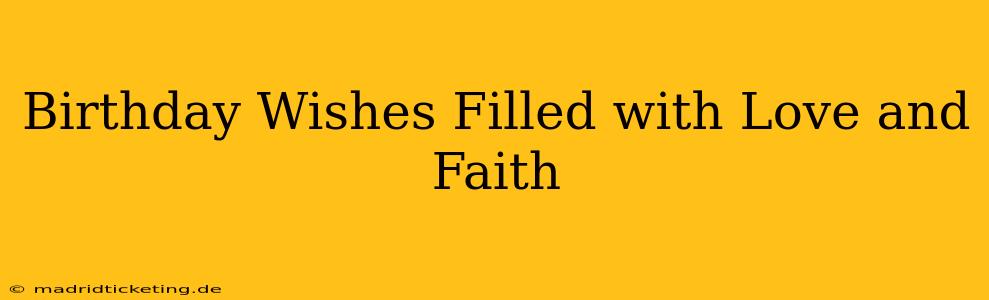 Birthday Wishes Filled with Love and Faith