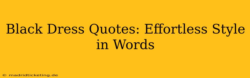 Black Dress Quotes: Effortless Style in Words