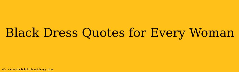 Black Dress Quotes for Every Woman