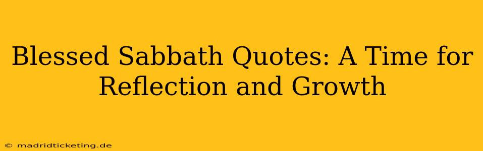 Blessed Sabbath Quotes: A Time for Reflection and Growth