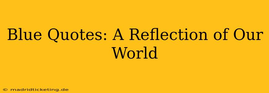 Blue Quotes: A Reflection of Our World