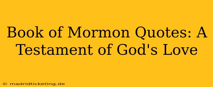 Book of Mormon Quotes: A Testament of God's Love