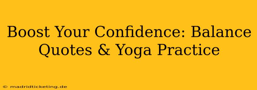 Boost Your Confidence: Balance Quotes & Yoga Practice
