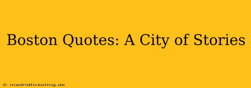 Boston Quotes: A City of Stories