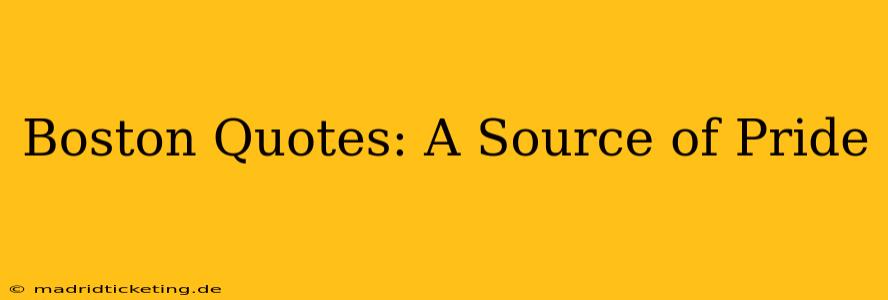 Boston Quotes: A Source of Pride