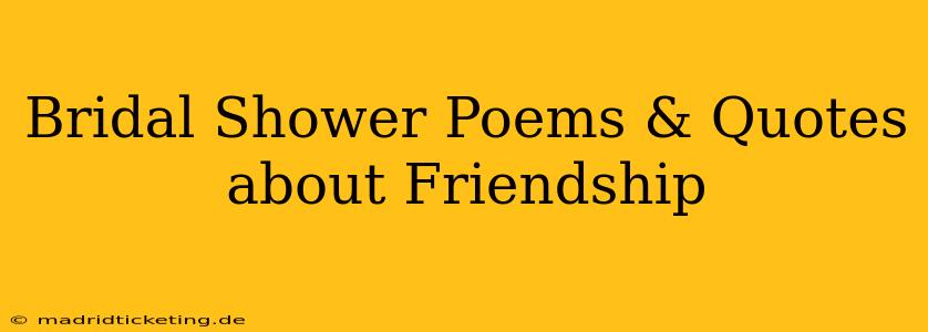 Bridal Shower Poems & Quotes about Friendship