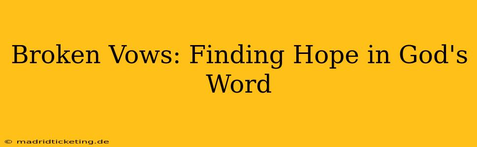 Broken Vows: Finding Hope in God's Word
