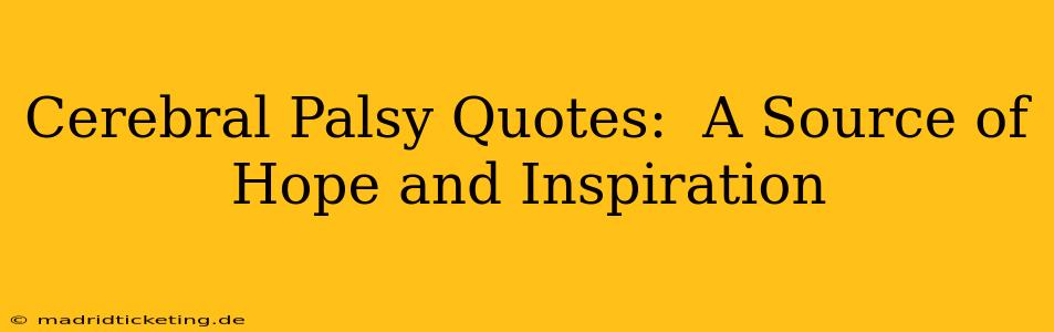 Cerebral Palsy Quotes:  A Source of Hope and Inspiration