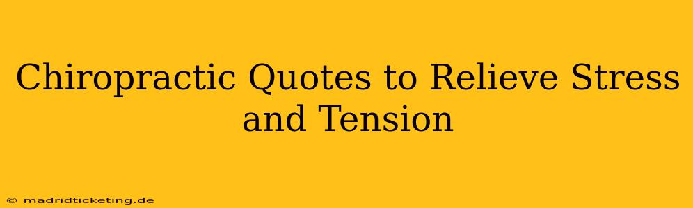 Chiropractic Quotes to Relieve Stress and Tension