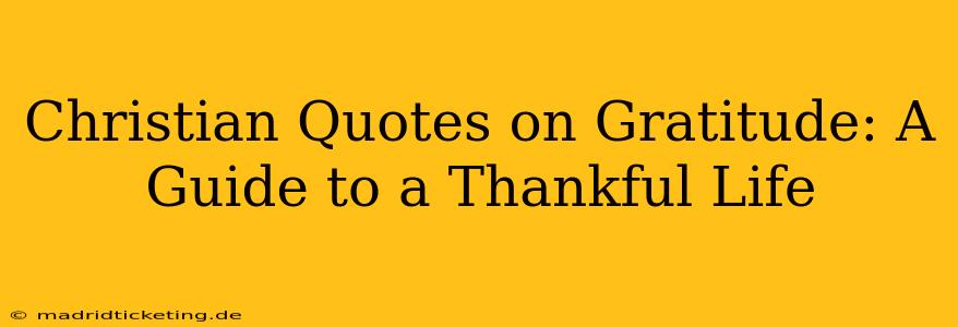 Christian Quotes on Gratitude: A Guide to a Thankful Life