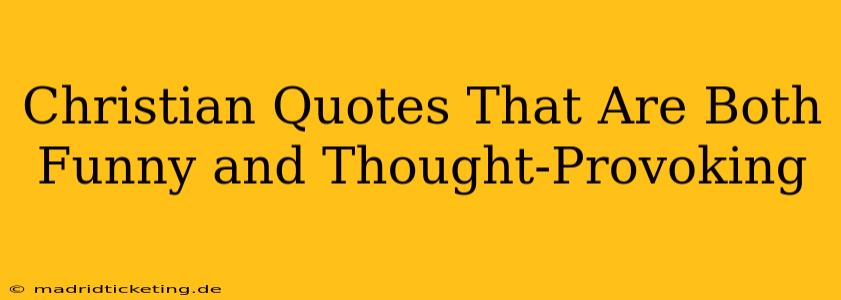 Christian Quotes That Are Both Funny and Thought-Provoking