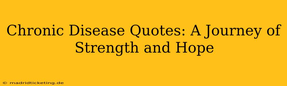 Chronic Disease Quotes: A Journey of Strength and Hope
