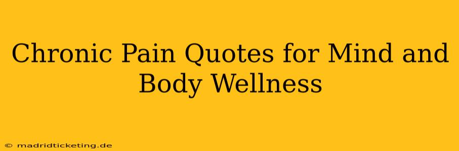 Chronic Pain Quotes for Mind and Body Wellness