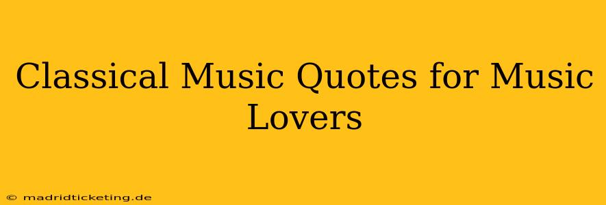 Classical Music Quotes for Music Lovers