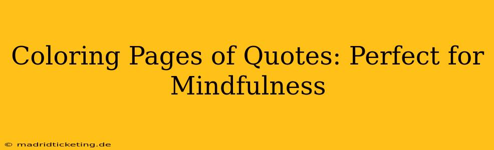 Coloring Pages of Quotes: Perfect for Mindfulness