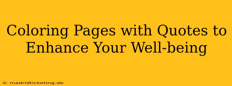 Coloring Pages with Quotes to Enhance Your Well-being
