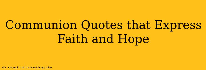 Communion Quotes that Express Faith and Hope
