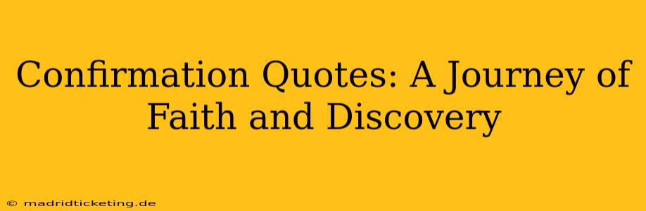 Confirmation Quotes: A Journey of Faith and Discovery